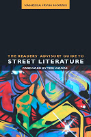 Staff Pick - The Readers' Advisory Guide to Street Literature by Vanessa Morris