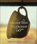 Kobzar Literary Award - Shandi Mitchell's Under This Unbroken Sky
