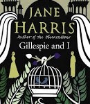 Staff Pick - Gillespie and I by Jane Harris