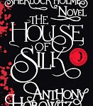 Staff Pick: The House of Silk: a Sherlock Holmes novel by Anthony Horowitz