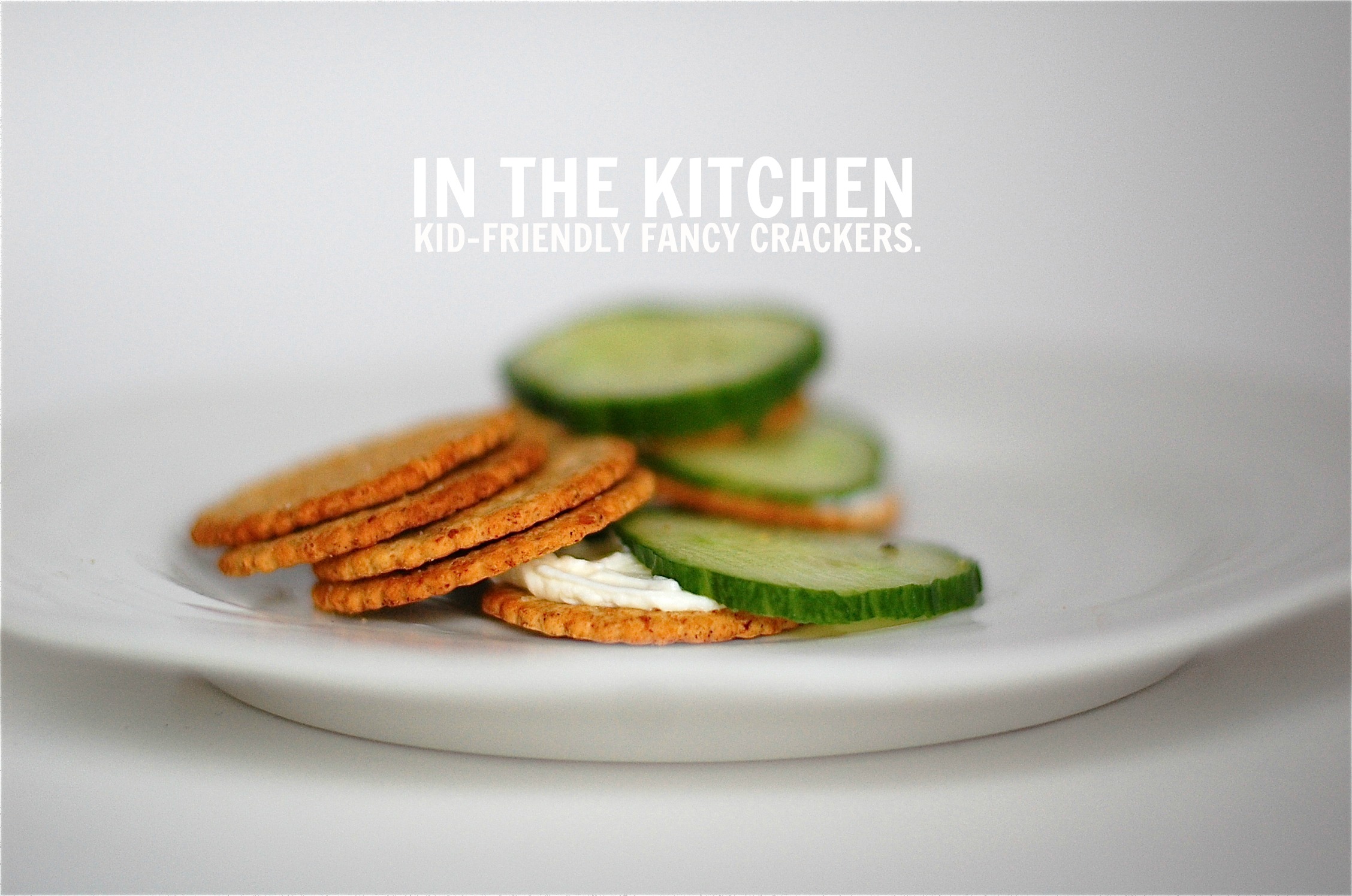 in the kitchen: kid-friendly healthy “fancy” crackers.