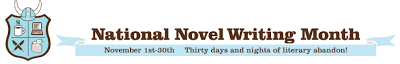 National Novel Writing Month : 30 days nights of literary abandon