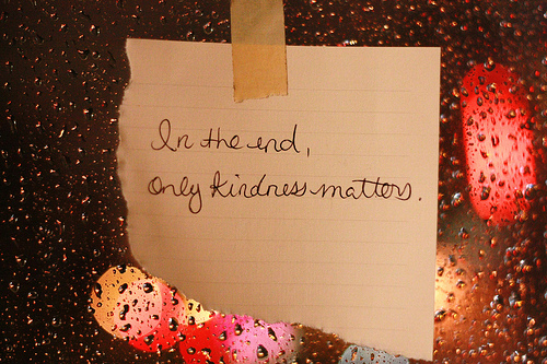 Kindness Matters to Me, Does It Matter to You?