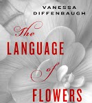 Staff Pick - The Language of Flowers by Vanessa Diffenbaugh