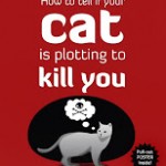 Staff Pick - How to Tell if Your Cat is Plotting to Kill You by Matthew Inman