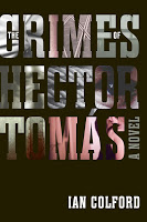 Staff Pick - The Crimes of Hector Tomás by Ian Colford