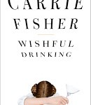 Staff Pick - Wishful Drinking by Carrie Fisher