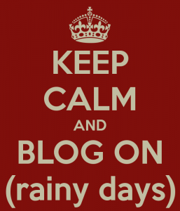 keep-calm-and-blog-on-rainy-days-1