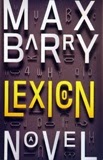 http://discover.halifaxpubliclibraries.ca/?q=title:%22lexicon%22max%20barry