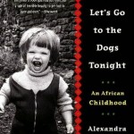 http://discover.halifaxpubliclibraries.ca/?q=title:don%27t%20let%27s%20go%20to%20the%20dogs%20tonight