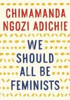 http://discover.halifaxpubliclibraries.ca/?q=title:we%20should%20all%20be%20feminists